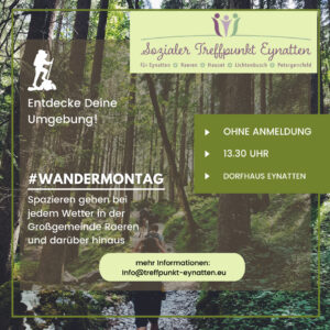 Unser Angebot: Wandermontag - montags um 13:30 Uhr - ohne Anmeldung - Dorfhaus Eynatten